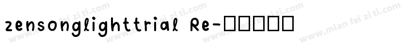 zensonglighttrial Re字体转换